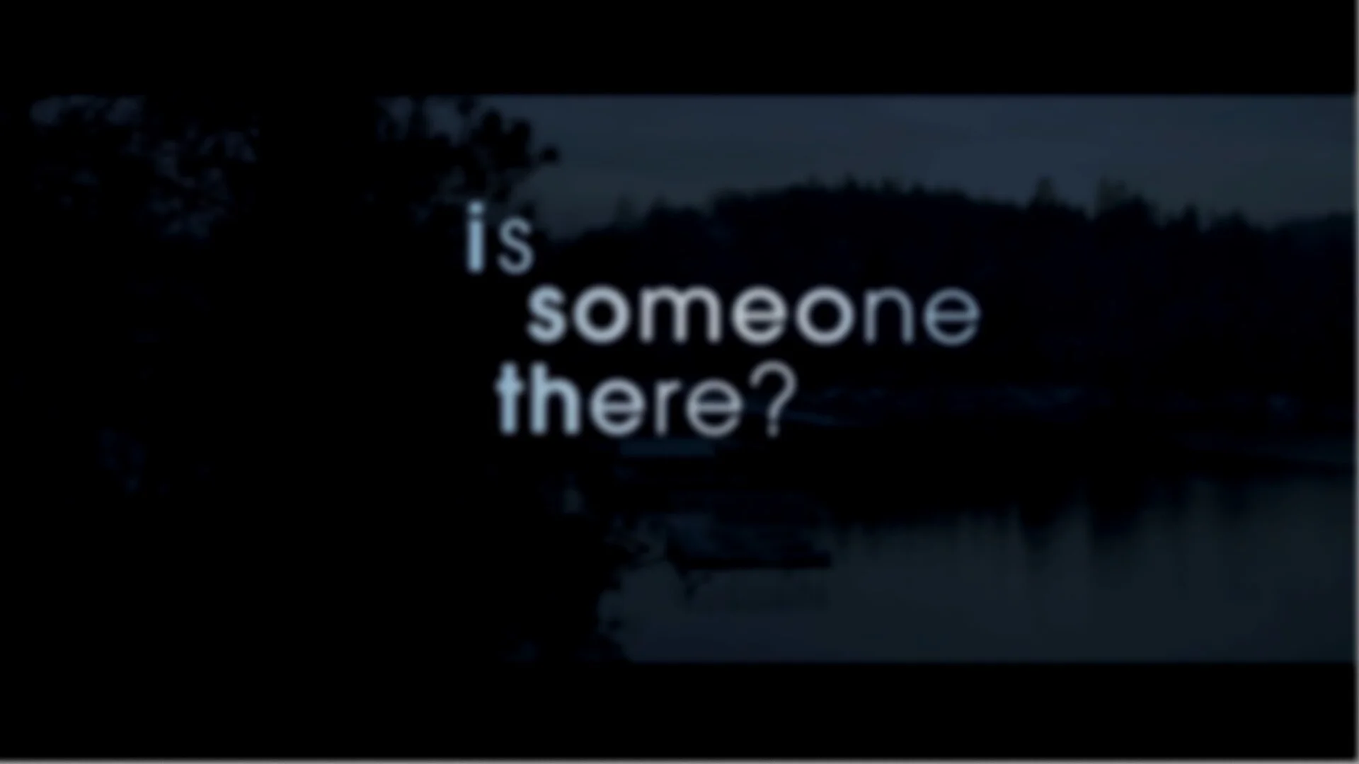 Is+SOmeone+There+title+screen.jpg