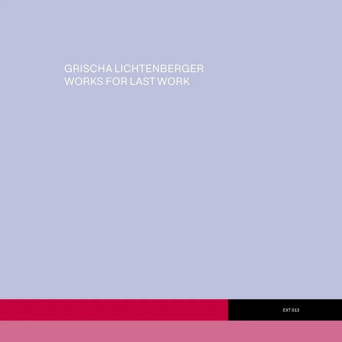 grischa lichtenberger - works for last work