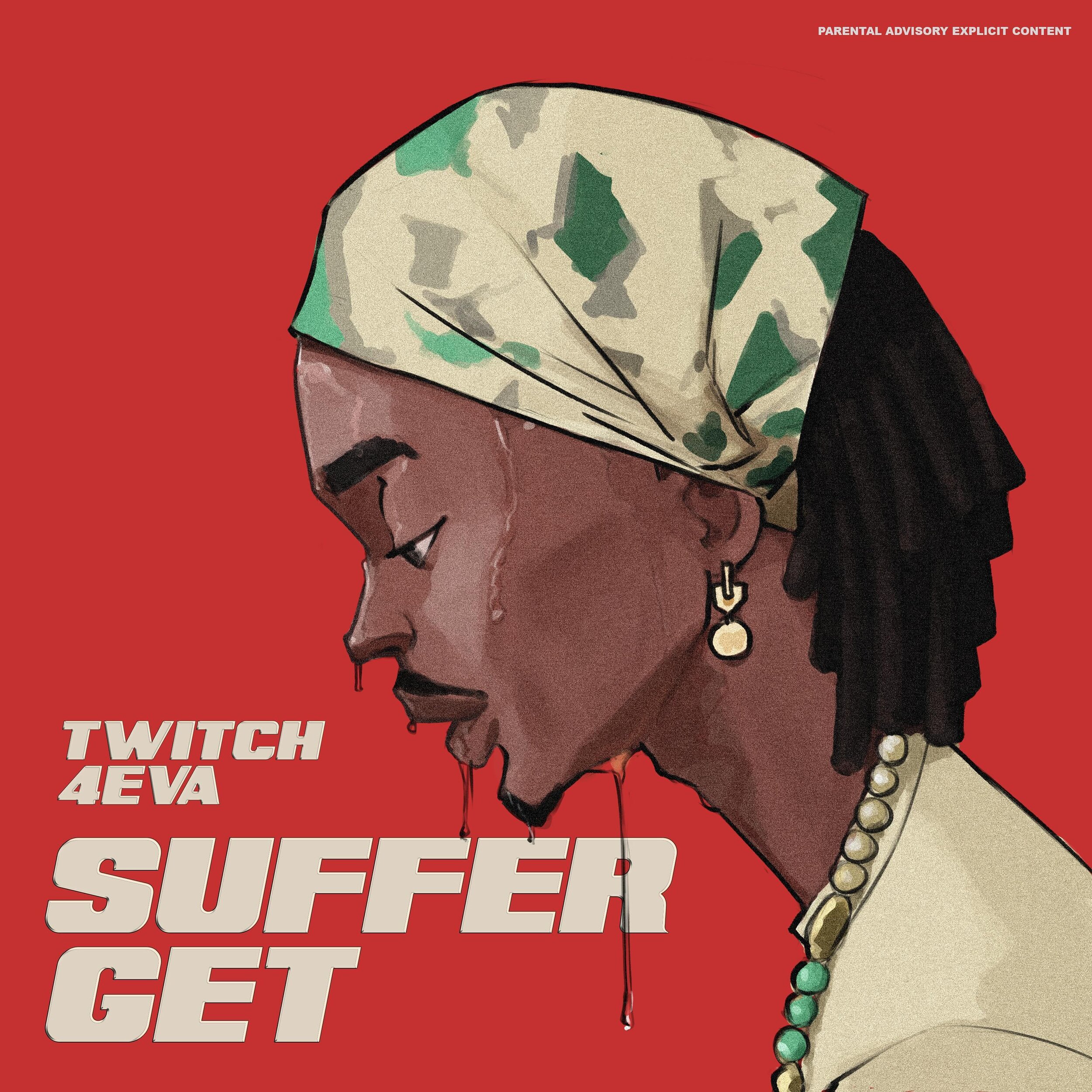 Pre-Save @twitch4eva &lsquo;s first release of the year &ldquo;Suffer Get&rdquo; !!! 🇬🇭