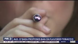 Alderman O'Shea proposes citywide flavored tobacco ban