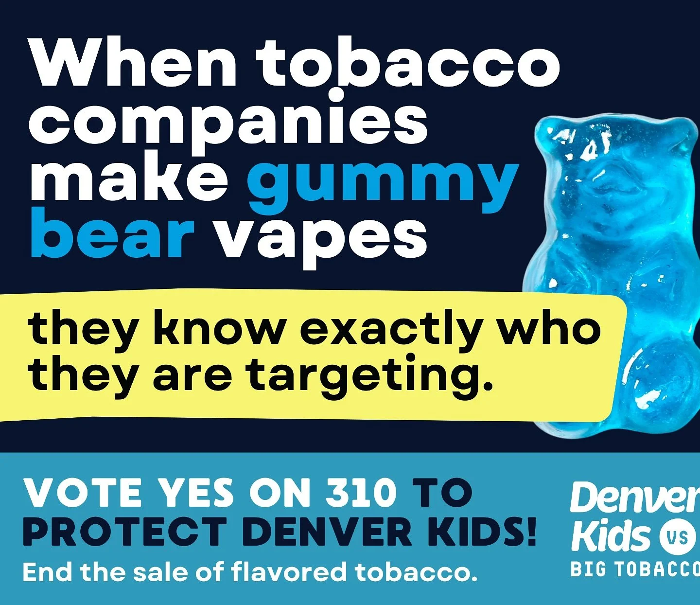 Attention Denver parents! We need you to vote YES on 310 to protect our kids and end the sale of flavored tobacco products this November!