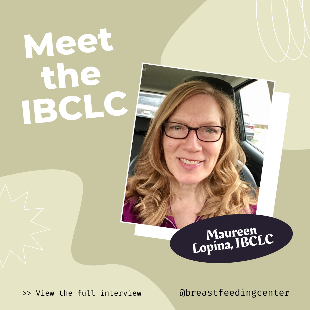 Meet the IBCLC: Maureen Lopina's journey to becoming an IBCLC.