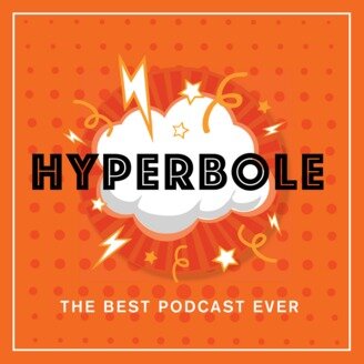 Hyperbole The Best Podcast Ever.jpg