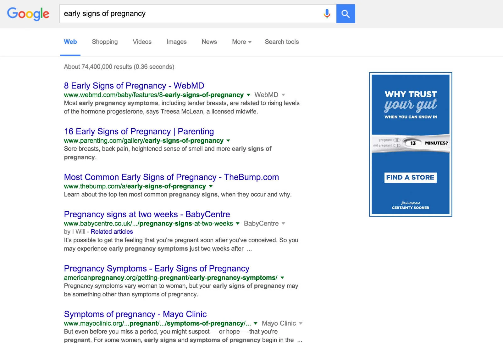  Targeted search ads appear when people make pregnancy-related searches, to direct them to a faster way to find out.&nbsp; 