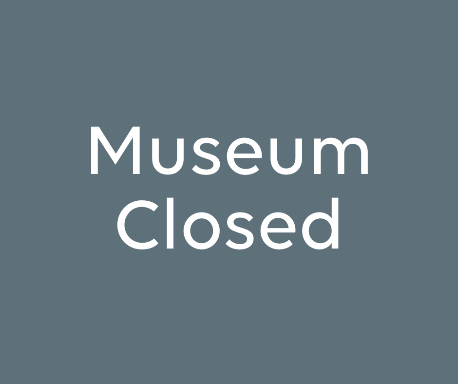 Museum Closed