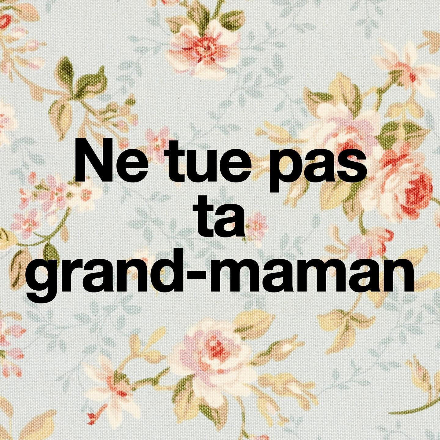 Garde tes distances, reste &agrave; la maison et en bonne sant&eacute;. Fais-le&nbsp;pour&nbsp;grand-maman. #netuepasgrandmaman