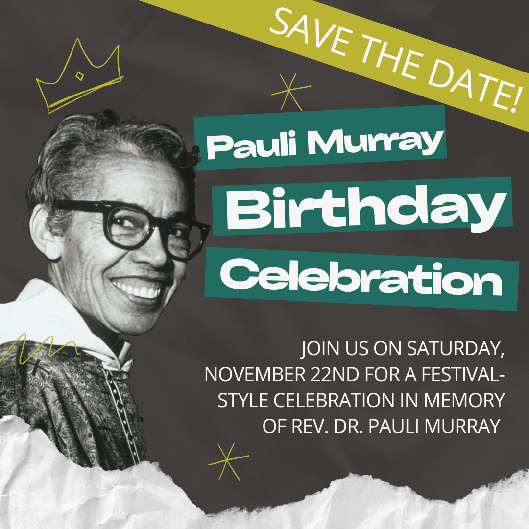 Pauli Murray Birthday Celebration