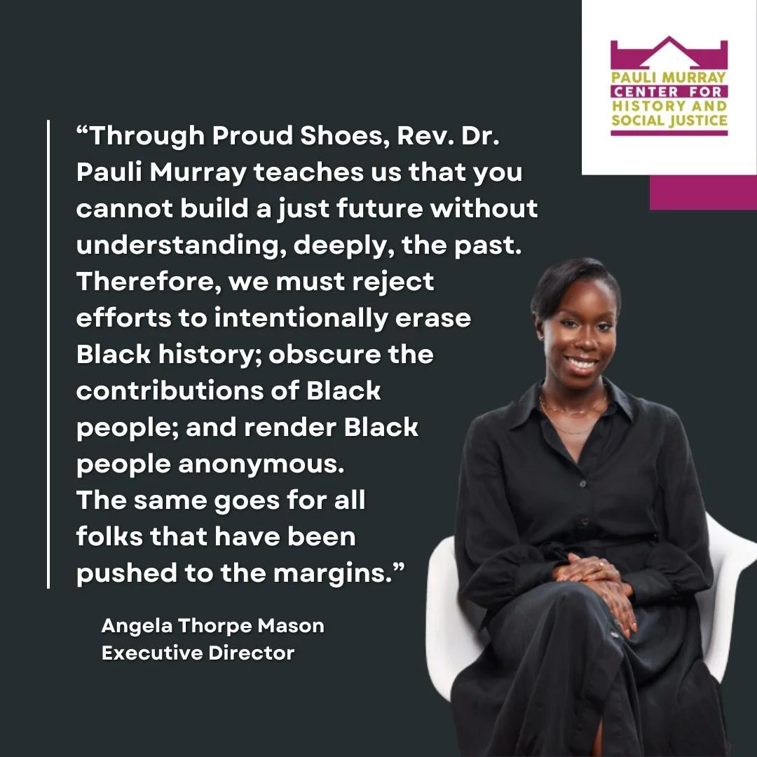 In her monthly reflection, Angela Thorpe Mason, Executive Director of the Pauli Murray Center for History and Social Justice reflects on the essential nature of celebrating Black History. Angela writes: "Through Proud Shoes, Rev. Dr. Pauli Murra
