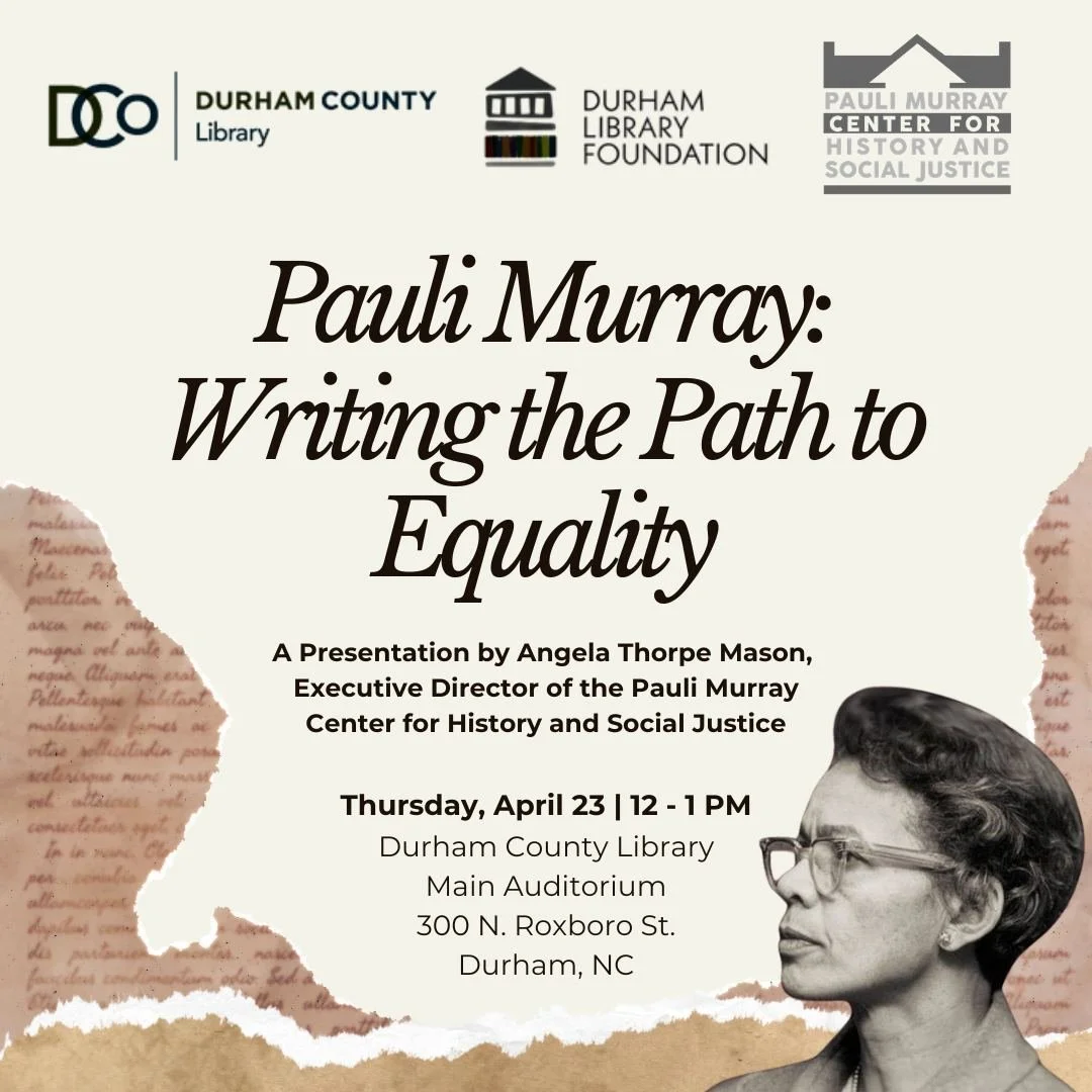 Join our Executive Director, Angela Thorpe Mason, for a free lecture exploring Pauli Murray's accomplishments as an author and writer  on Thursday, April 23 from 12 - 1 PM. 

Together, we'll learn how a lifelong love of words influenced Pauli's life 