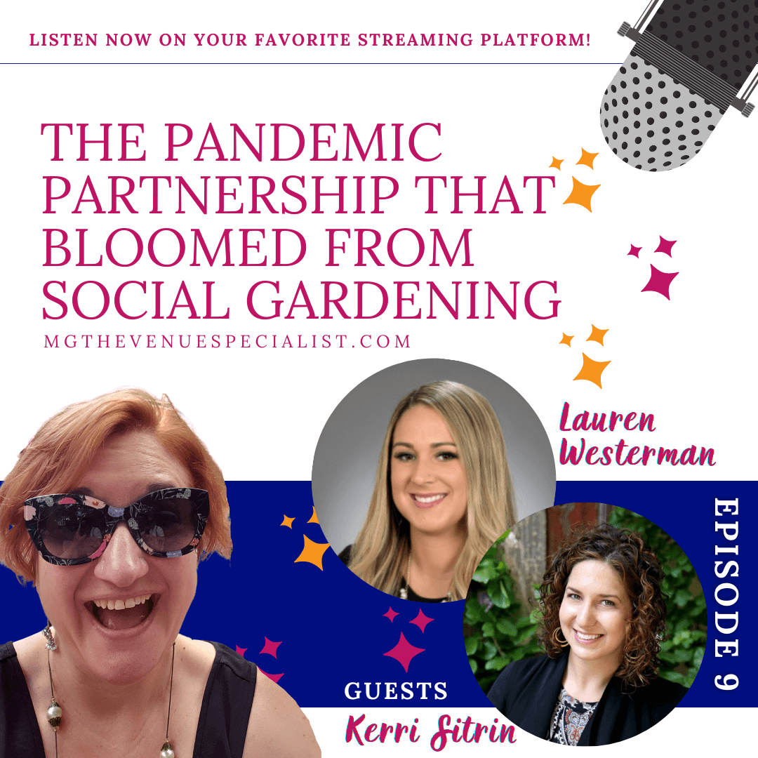 The Pandemic Partnership that Bloomed from Social Gardening with Kerri Sitrin &amp; Lauren Westerman