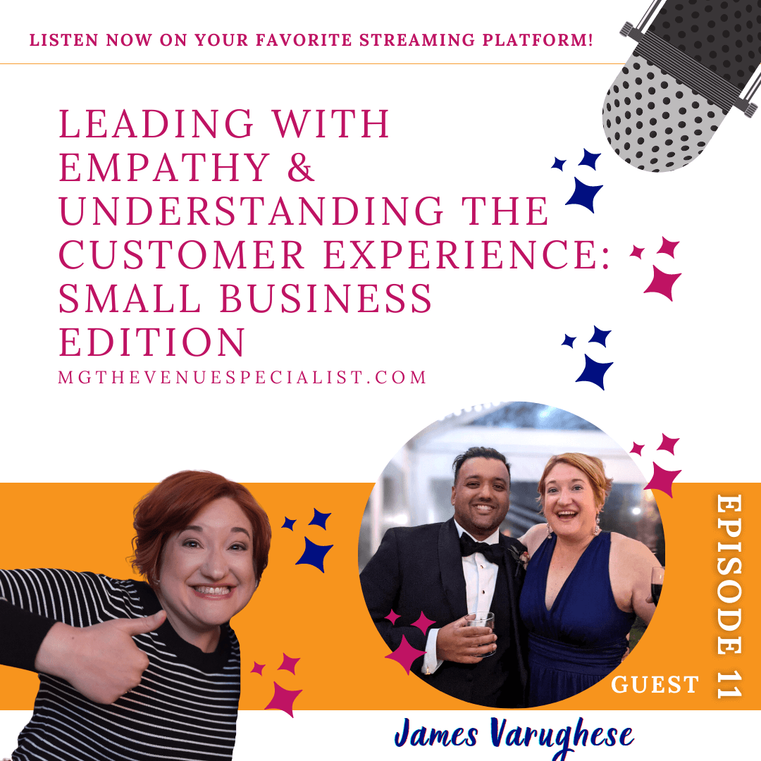 Leading with Empathy &amp; Understanding the Customer Experience: Small Business Edition with James Varughese