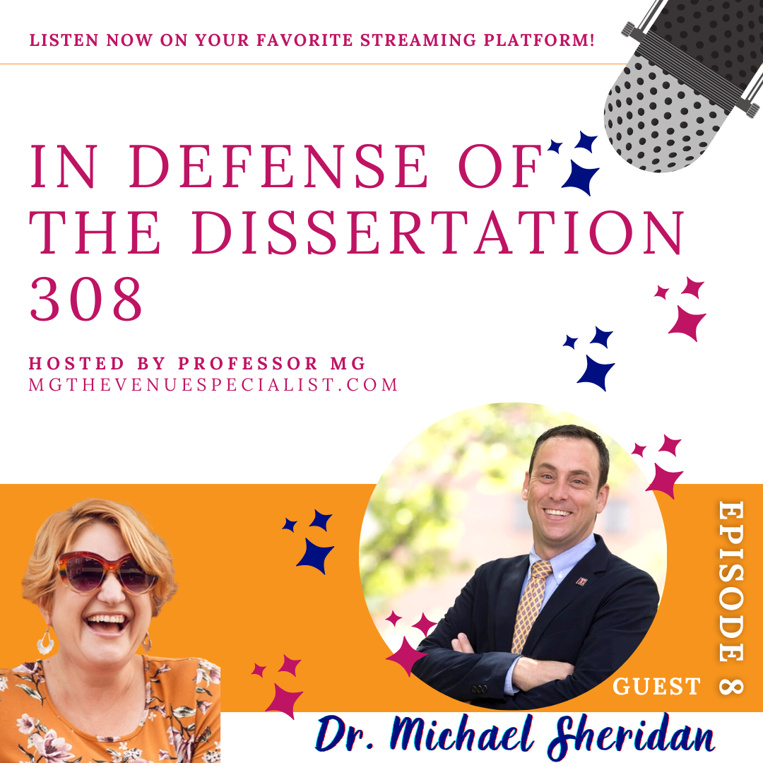 In Defense of the Dissertation 308 with Dr. Michael Sheridan
