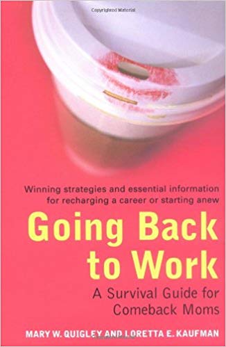 Going Back to Work by Mary Quigley and Loretta Kaufman.jpg