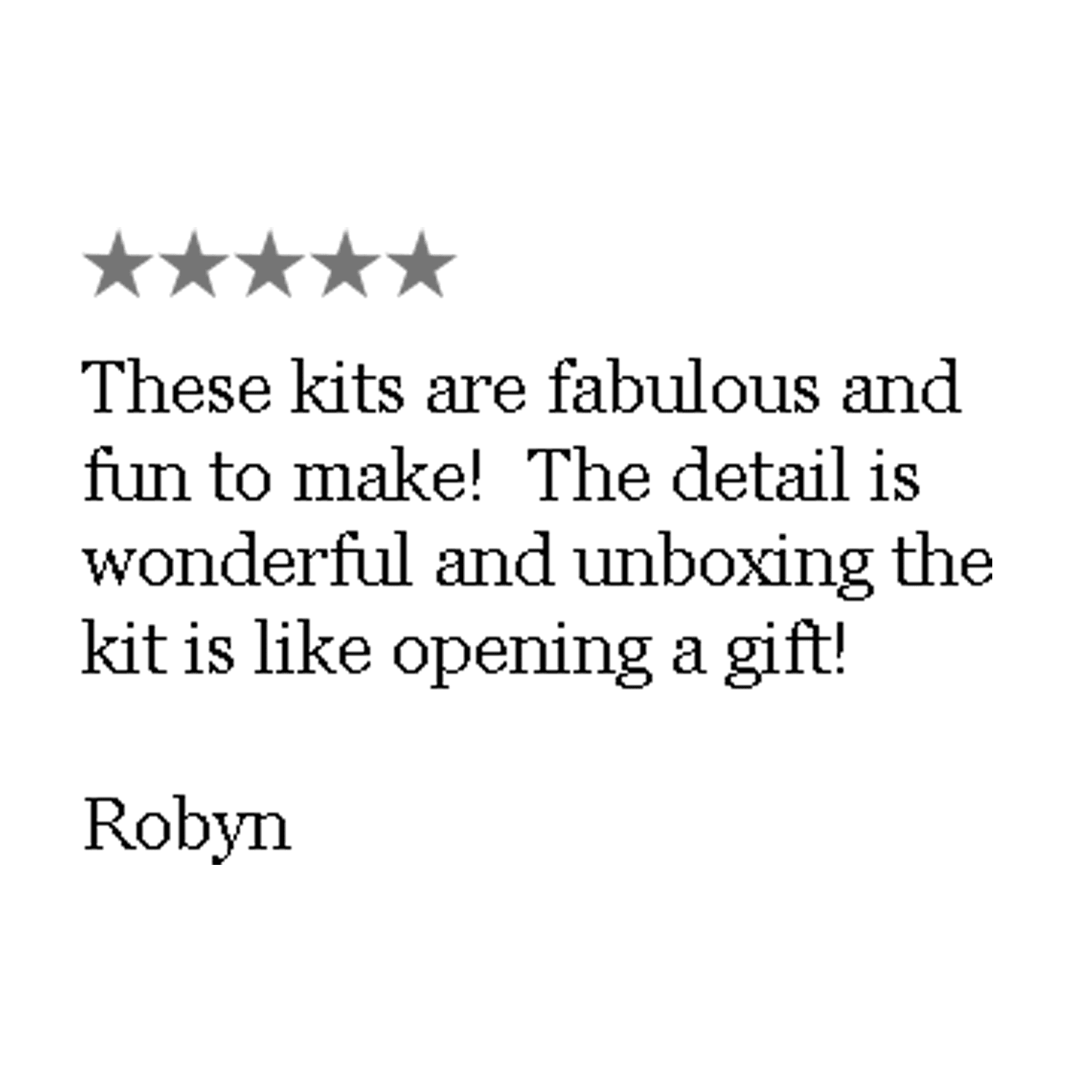 A  five star review graphic with a quote about craft kits being detailed, fun to make and beautifully packaged.