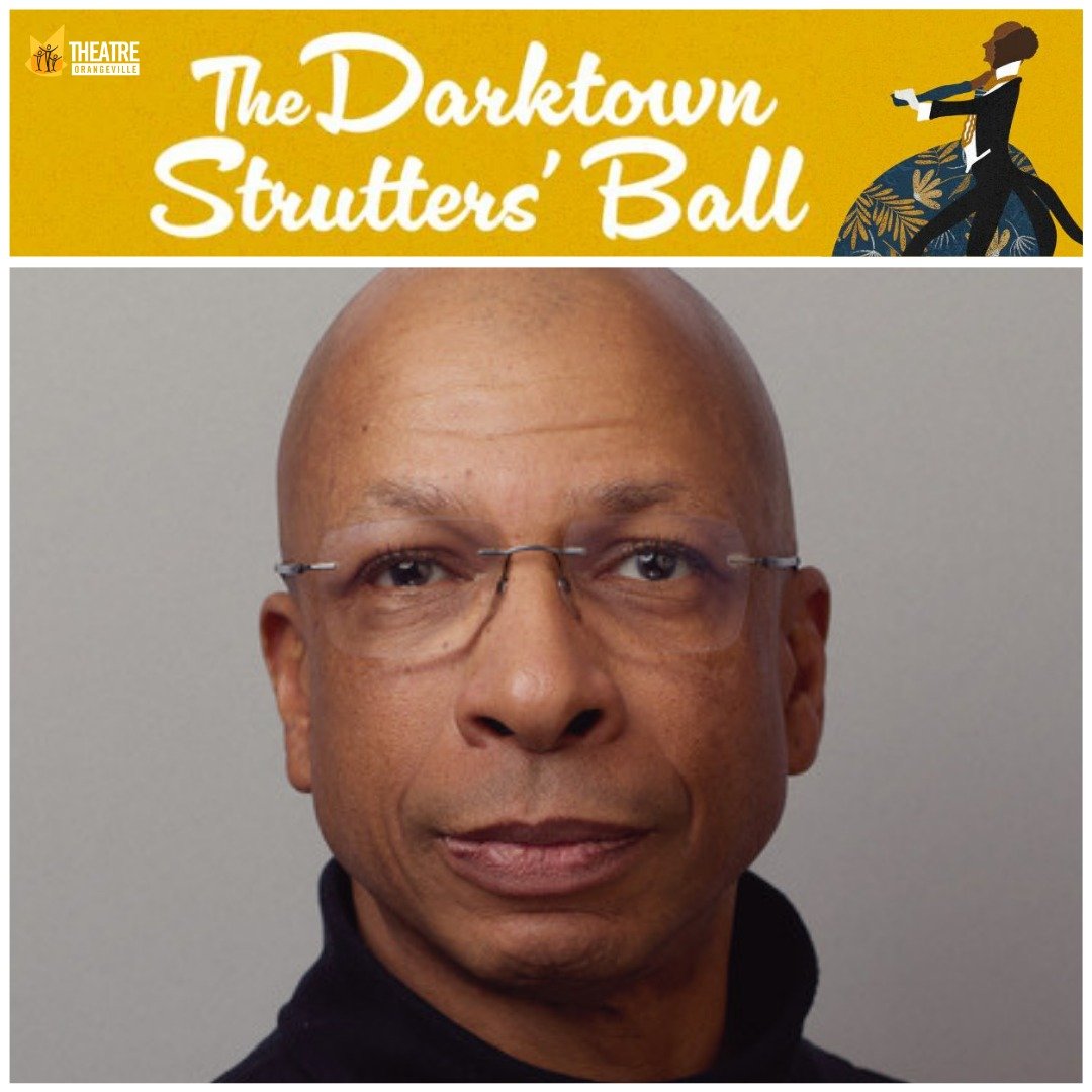 &quot;The Darktown Strutters' Ball&quot; was the earliest jazz recording ever made. The world premiere of this musical journey through time opens tonight at @theatreorangeville. Wishing a Happy Opening to our very own Cassel Miles!