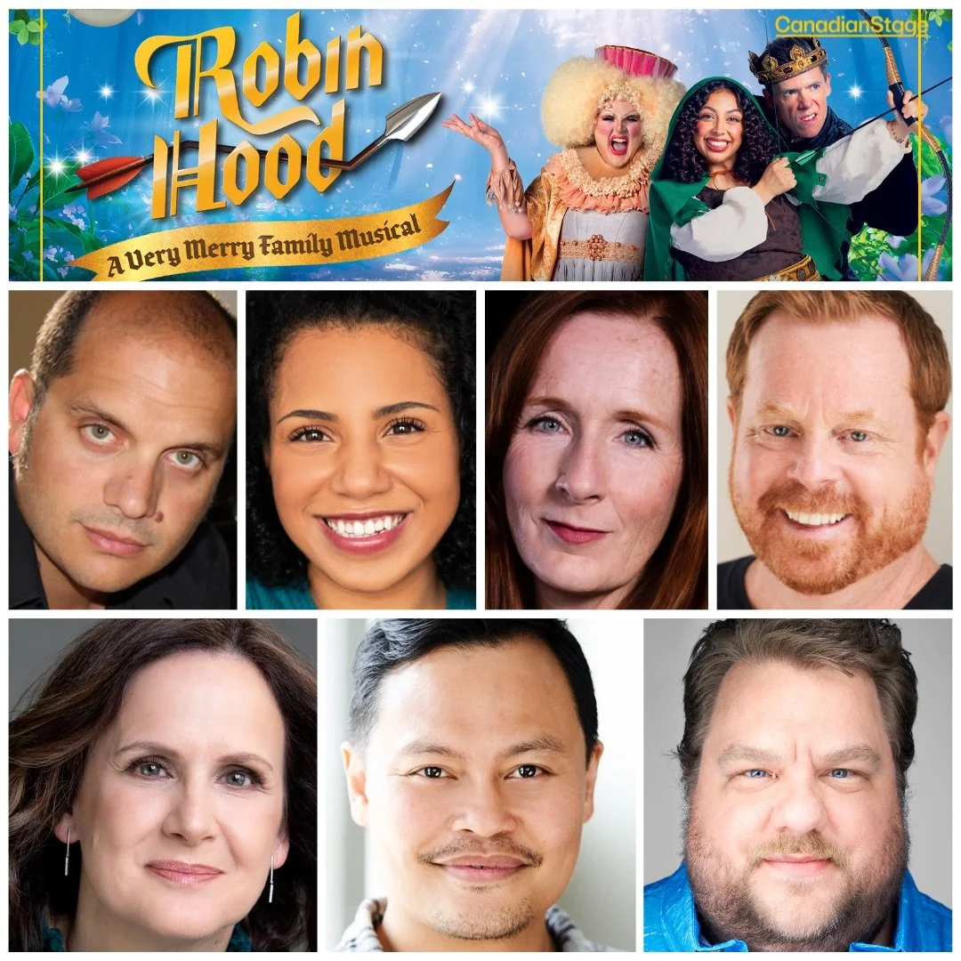 A Canadian Stage production in association with the Elgin and Winter Garden Theatres, Robin Hood: A Very Merry Family Musical opens today at Canadian Stage! Congratulations and Happy Opening to our very own Mark Camilleri, Malinda Carroll, Mary Franc