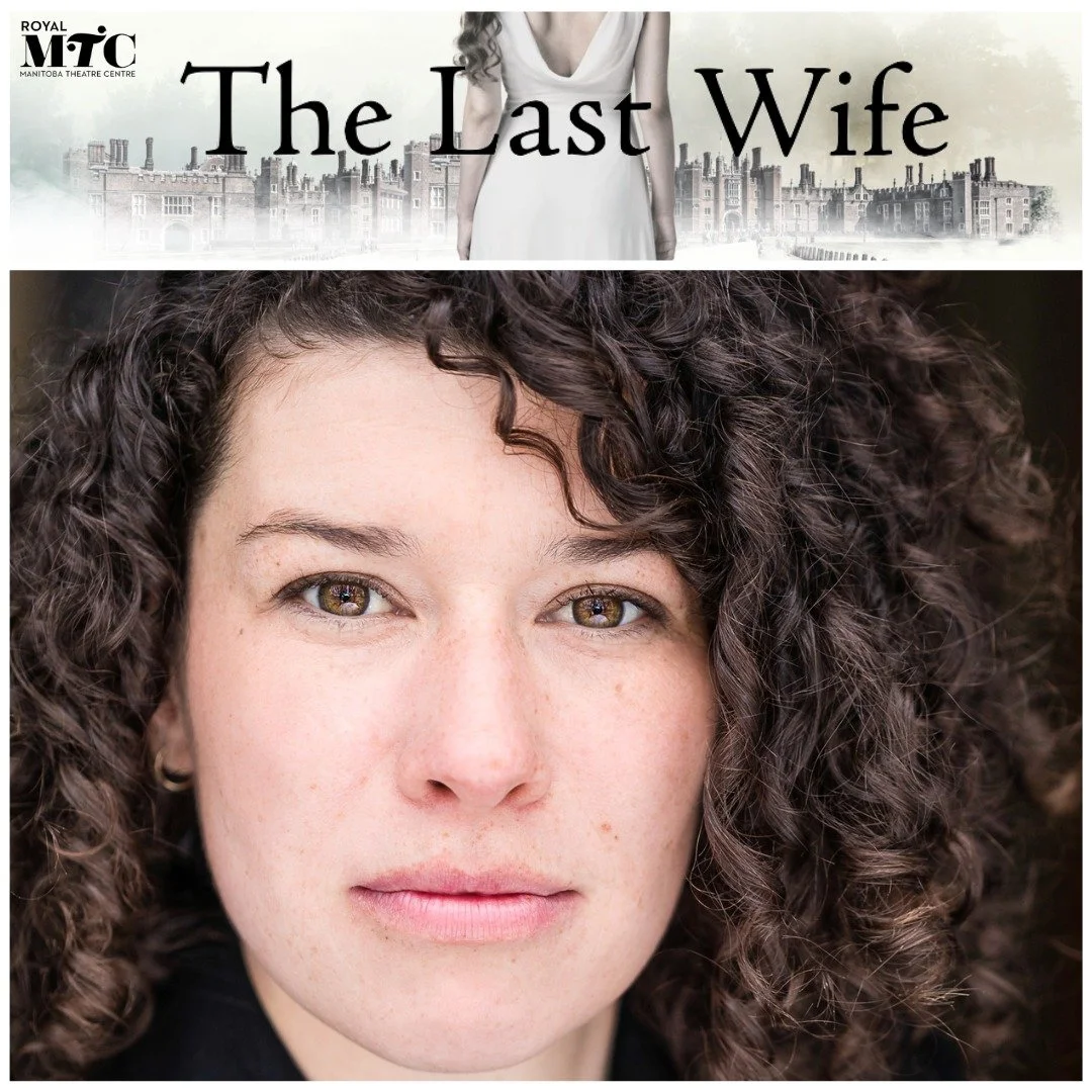 A historical story through a contemporary lens! The Last Wife at the @mtcwinnipeg opens today! Congratulations and Happy Opening to our very own Jacquie Loewen!