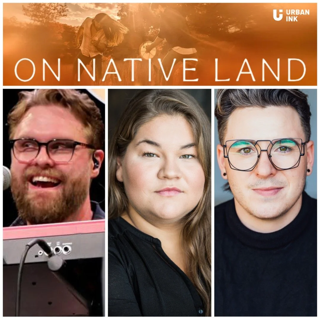 The Raven Theatre and @urbaninkvan co-production of On Native Land opens tonight at @thecultch. Congratulations and a very Happy Opening to our own Paul De Gurse, Wahsont&iacute;:io Kirby and Danik McAfee!