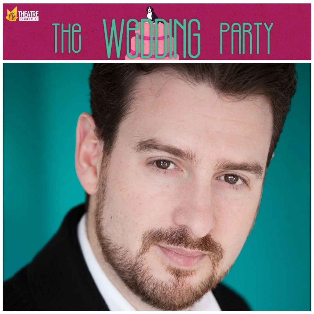 Save the date! The Wedding Party opens today at @theatreorangeville! Congratulations and a very Happy Opening to our very own David Leyshon!