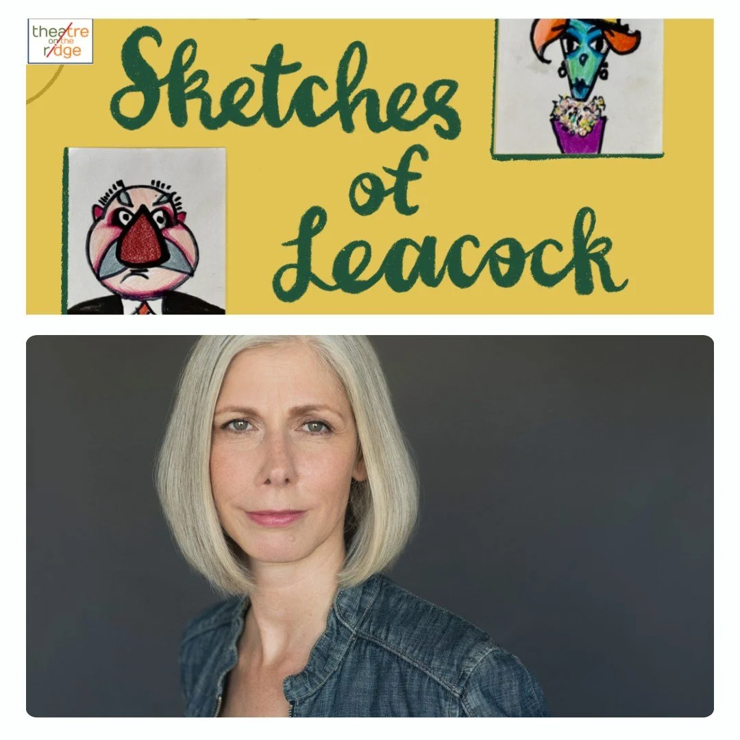 Travel to the town of Mariposa as we celebrate beloved author and essayist Stephen Leacock in the opening of Sketches of Leacock tonight at Theatre on the Ridge! We wish our own Jane Miller a very happy opening and an incredible run!