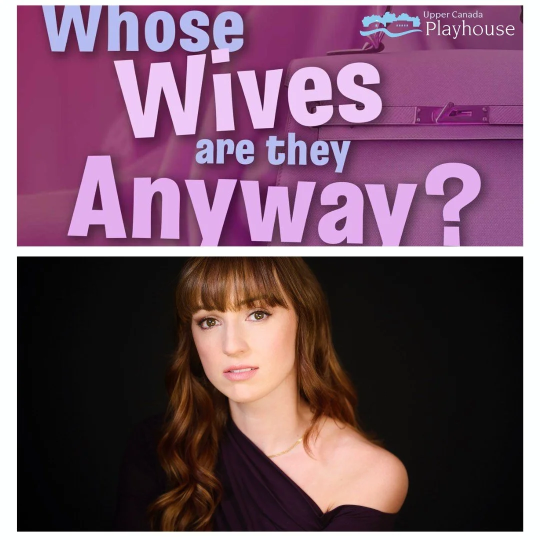 Upper Canada Playhouse's production of "Whose Wives are they Anyway?" tees off tonight! A comedy about a golf trip that results in double the wives... well that's just par for the course. A very happy opening to our own Alexandra Brynn!