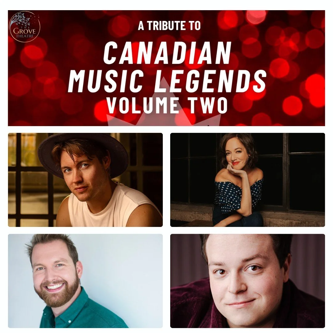 Grab your best toque and head out on a rip towards the Grove Theatre's production of Canadian Music Legends Vol.2. A very happy opening to our own Eric Dahlinger, Gabi Epstein, Jeremy Lapalme and Ben Skipper on this musical celebration that's iconica