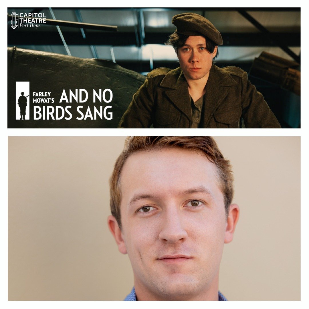 Travel back to World War II and experience the autobiographical war memoir of Farley Mowat with And No Birds Sang at Capitol Theatre. A very happy opening to our own Mayson Sonntag and we are wishing you and the team a fantastic run!