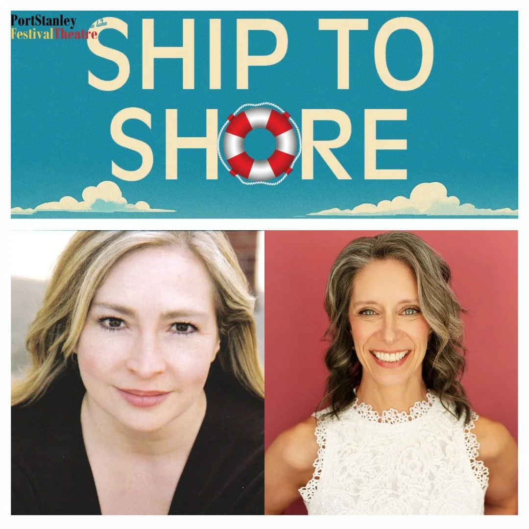 This ship hasn't sailed in fact it's just boarding! A very happy opening to Ship to Shore at Port Stanley Festival Theatre featuring our own Liz Gilroy and Cailin Stadnyk as they embark on a cruise bound for Ireland. Congratulations team!