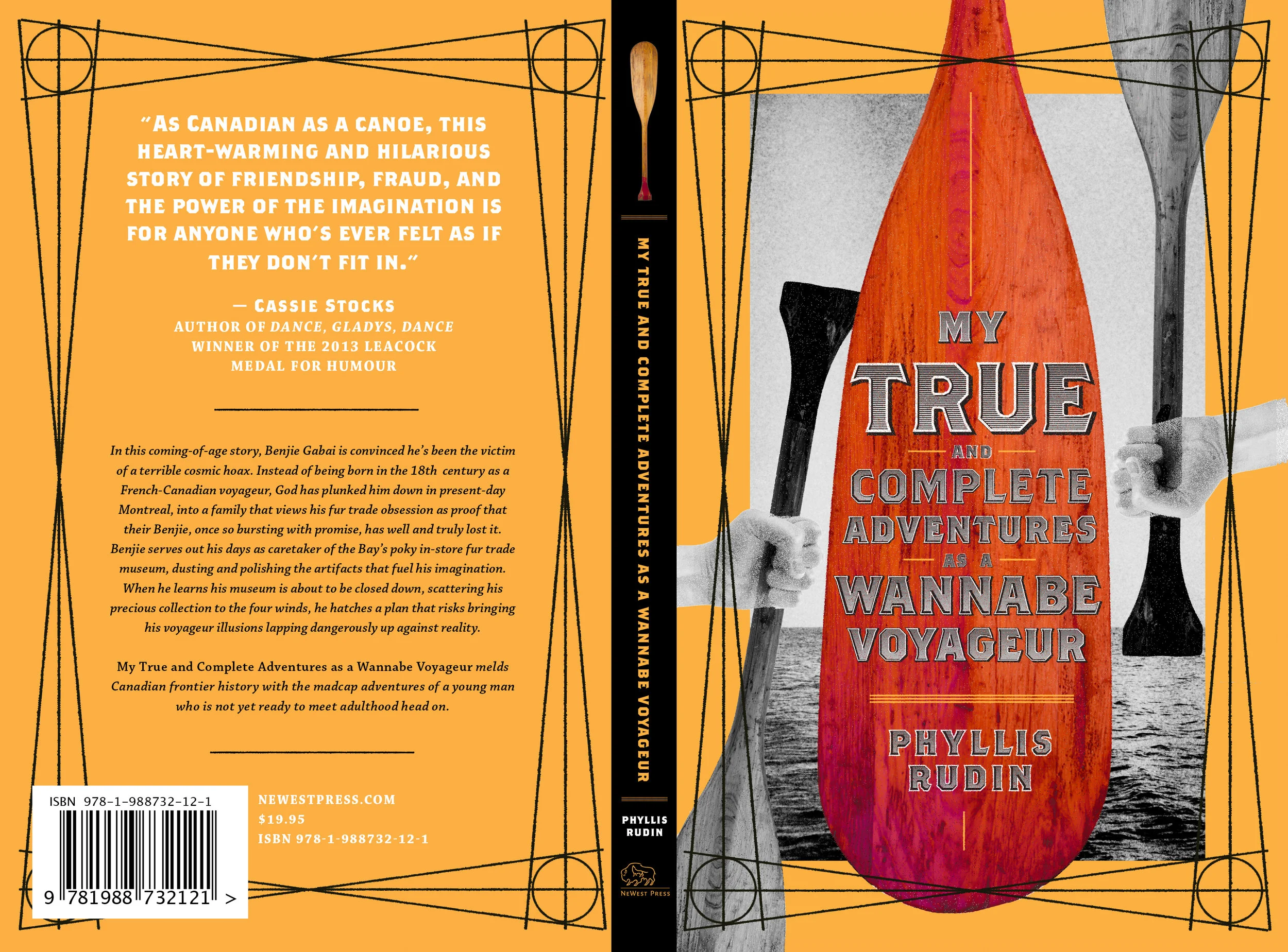 My True and Complete Adventures as a Wannabe Voyageur NeWest Press WINNER! BEST COVER DESIGN, ALBERTA BOOK PUBLISHING AWARDS 2018