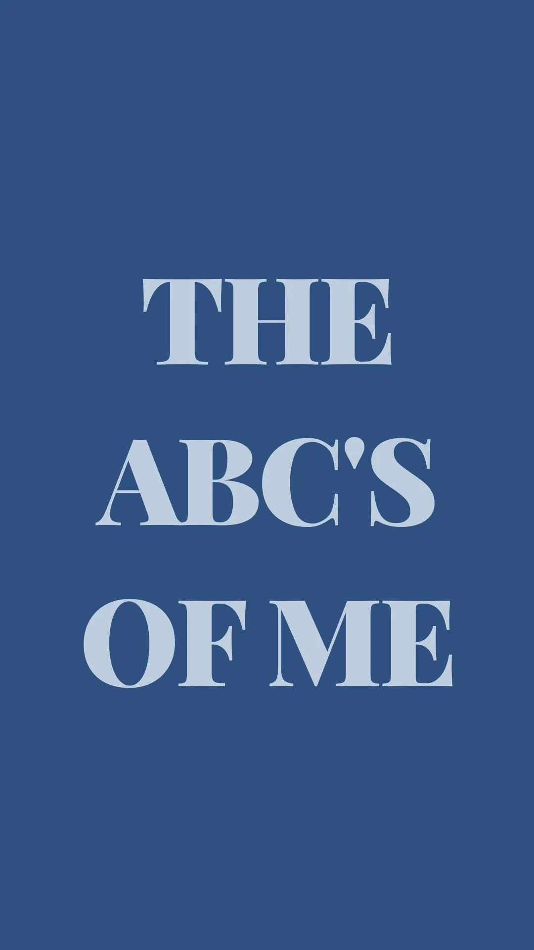 The ABC’s Of Me