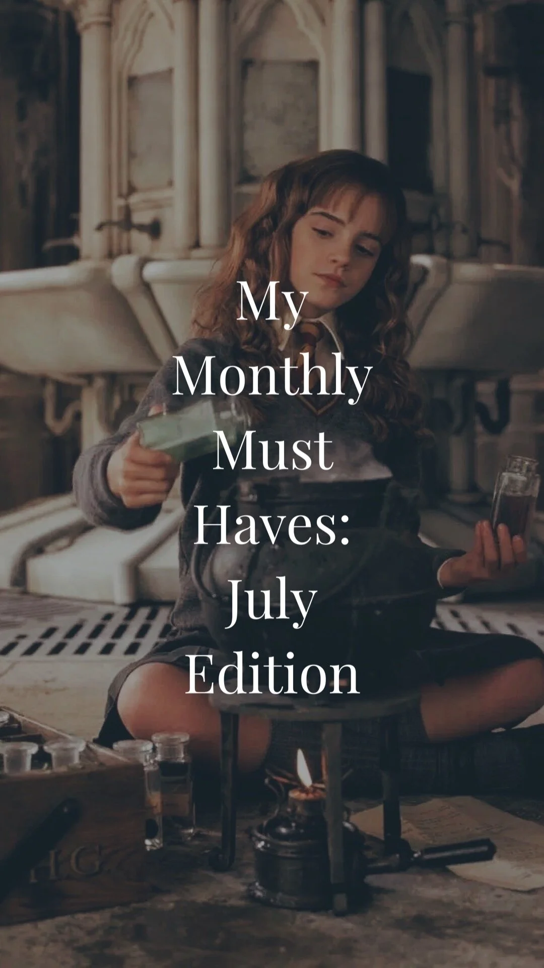 My Monthly Must Haves: July Edition