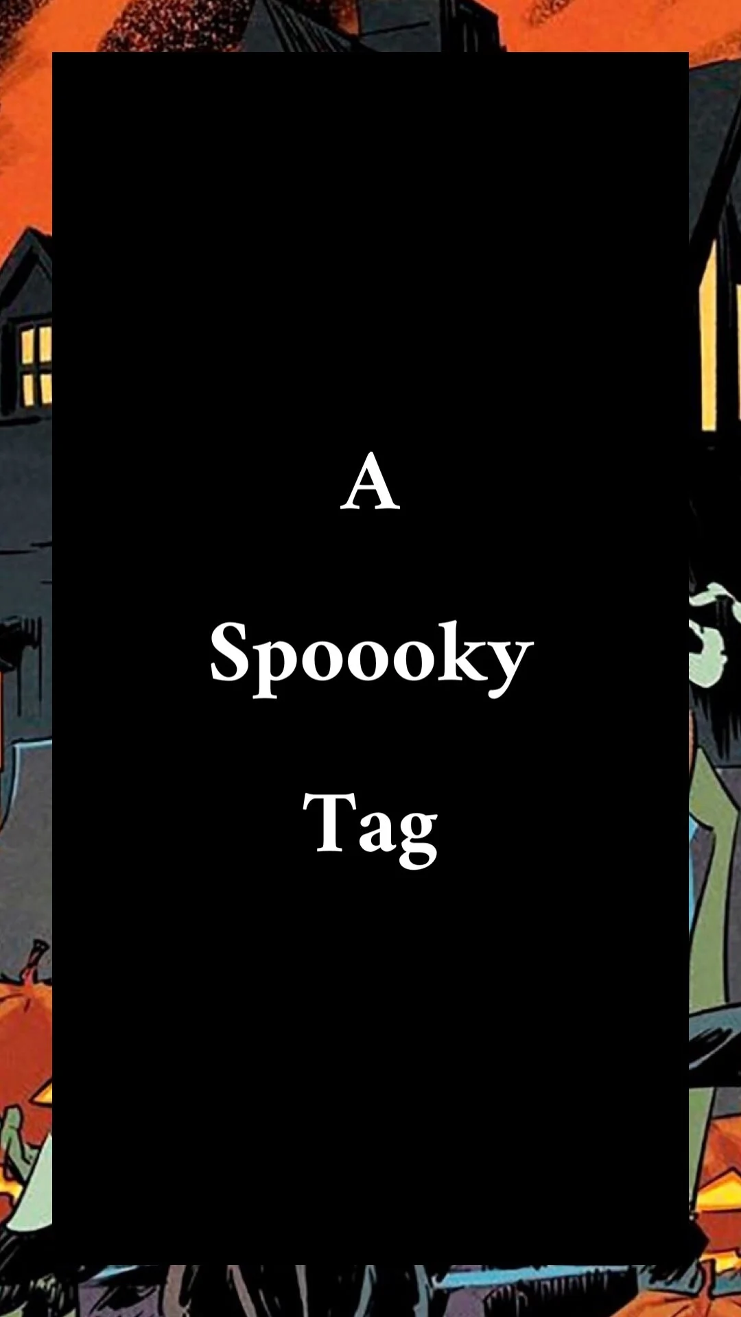 A Spoooky Tag