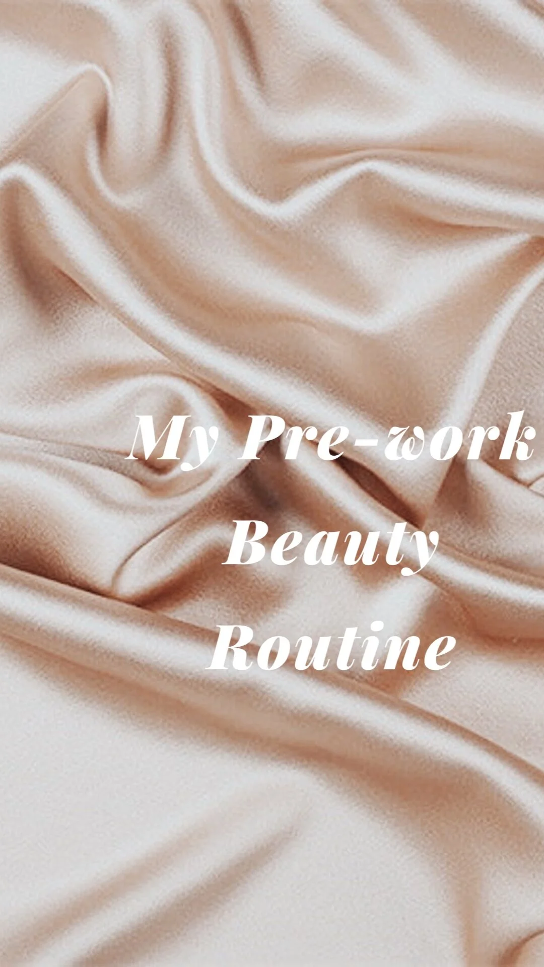 My Pre-work Beauty Routine