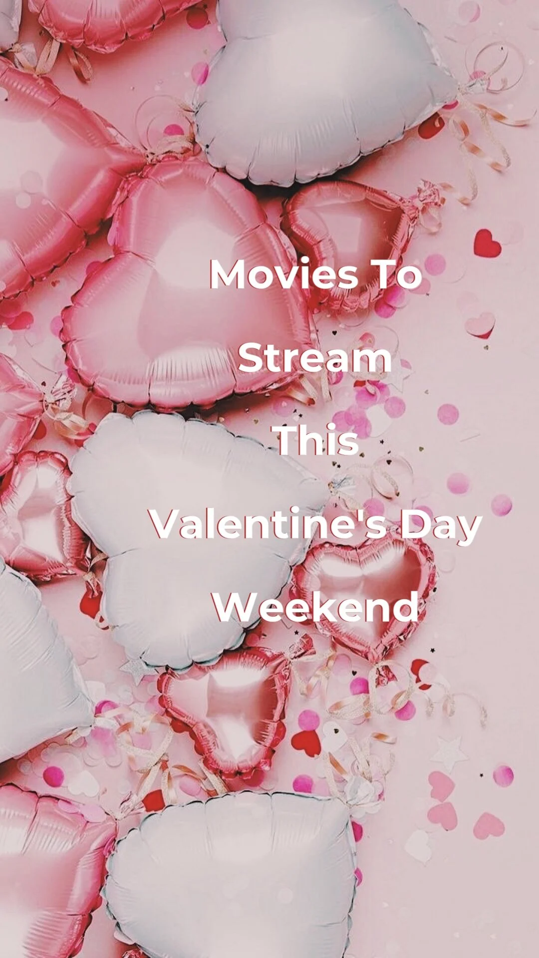 Movies To Stream This Valentine’s Day Weekend