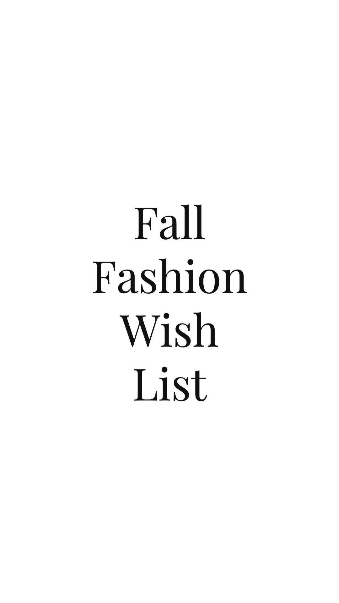 My Fall Fashion Wish List