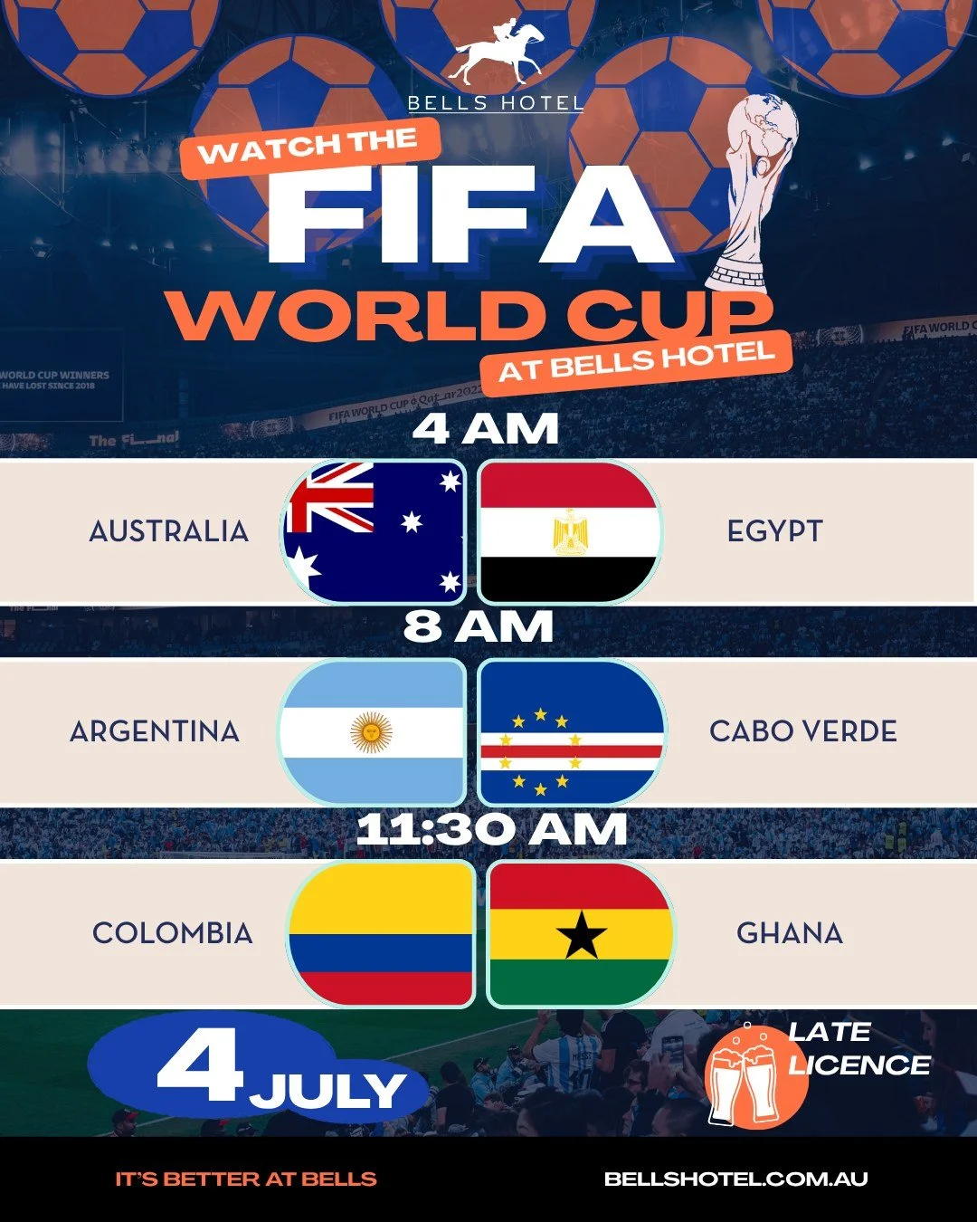 Saturday 4 July is shaping up to be a massive one for the World Cup, and you won&rsquo;t miss a minute at Bells Hotel.

We&rsquo;re opening early and showing every minute live and loud, starting with Australia v Egypt at 4am. Then, keep the morning g