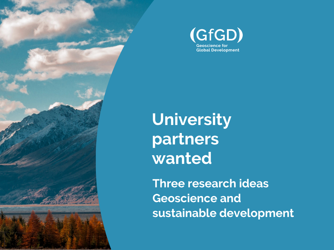 University partners wanted for three new Geoscience for Global Development research ideas.