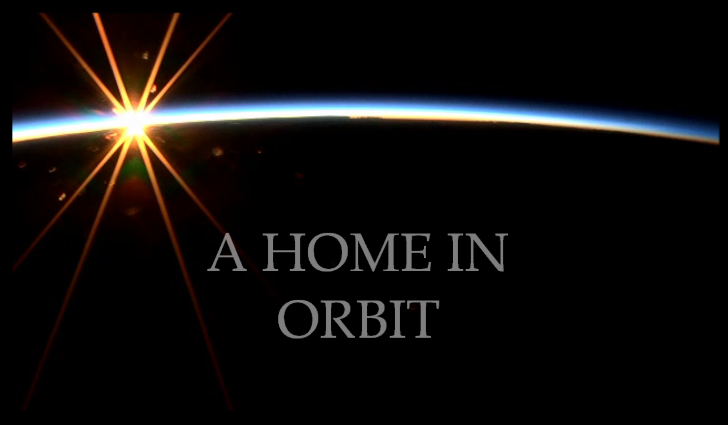 A Home in Orbit