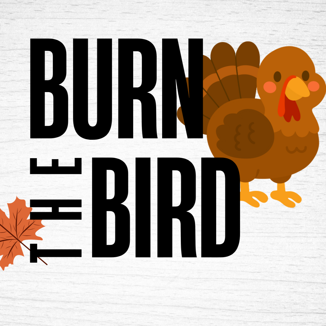 Burn The Bird (Fitness Day)