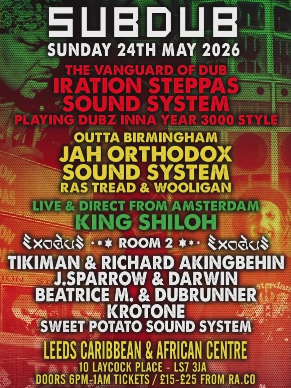 Subdub back at its spiritual home,the West Indian Centre, (now known as the Leeds Caribbean and African Centre). Should be a good one and an early start as well. Really looking forward to seeing Tikiman, aka Paul St. Hilaire, a long time favourite fr