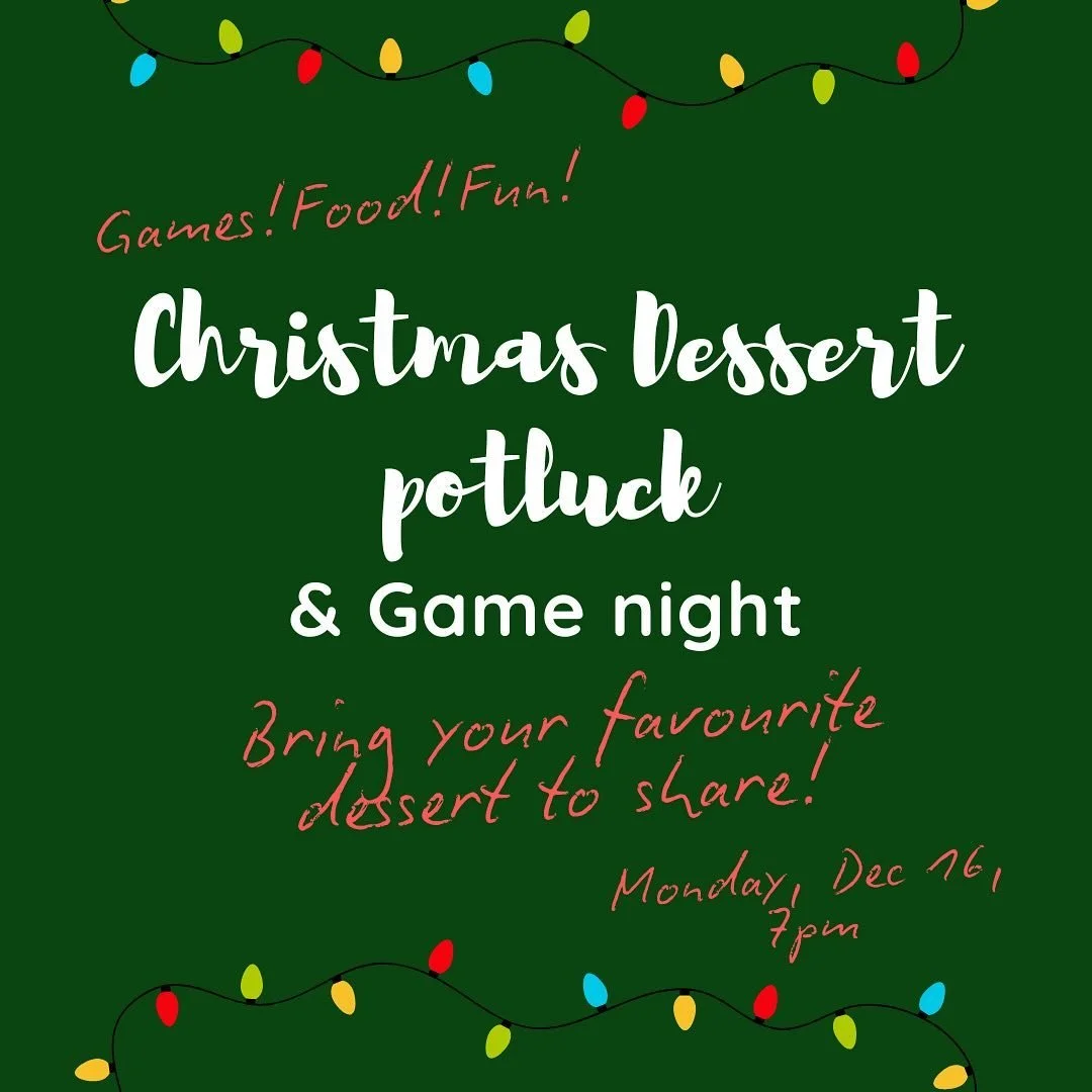 Young Adults will be meeting for the last time until the New Year this Monday, December, 16th @ 7pm for a dessert potluck and game night! 
Come ready to play with your favourite dessert to share!