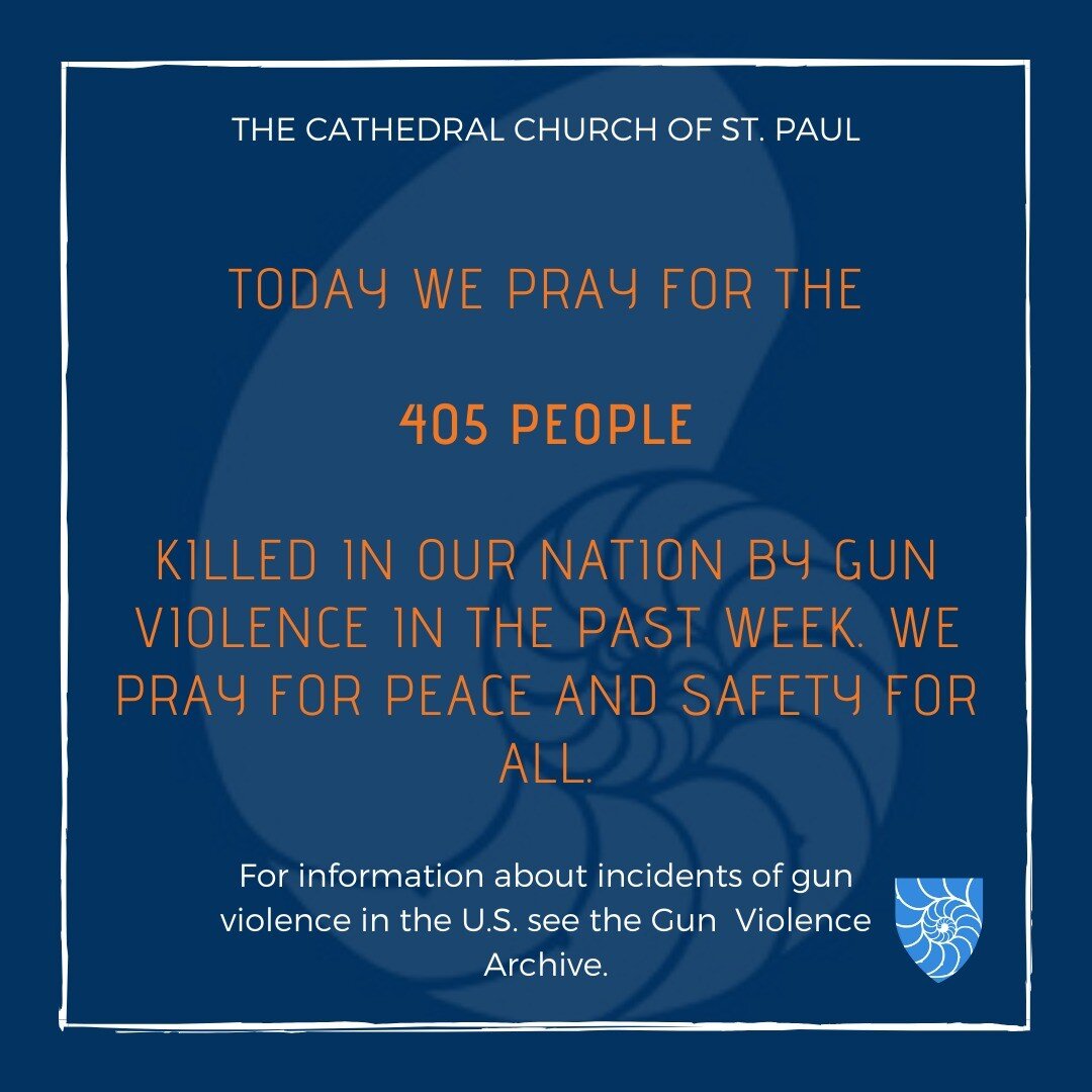 We pray for the 405 people killed in our nation by gun violence in the past week. We pray for peace and safety for the people of our nation and of all nations.

#stpaulscathedral #cathedral #cathedralofboston #TheCathedralChurchofStPaul #houseofpraye
