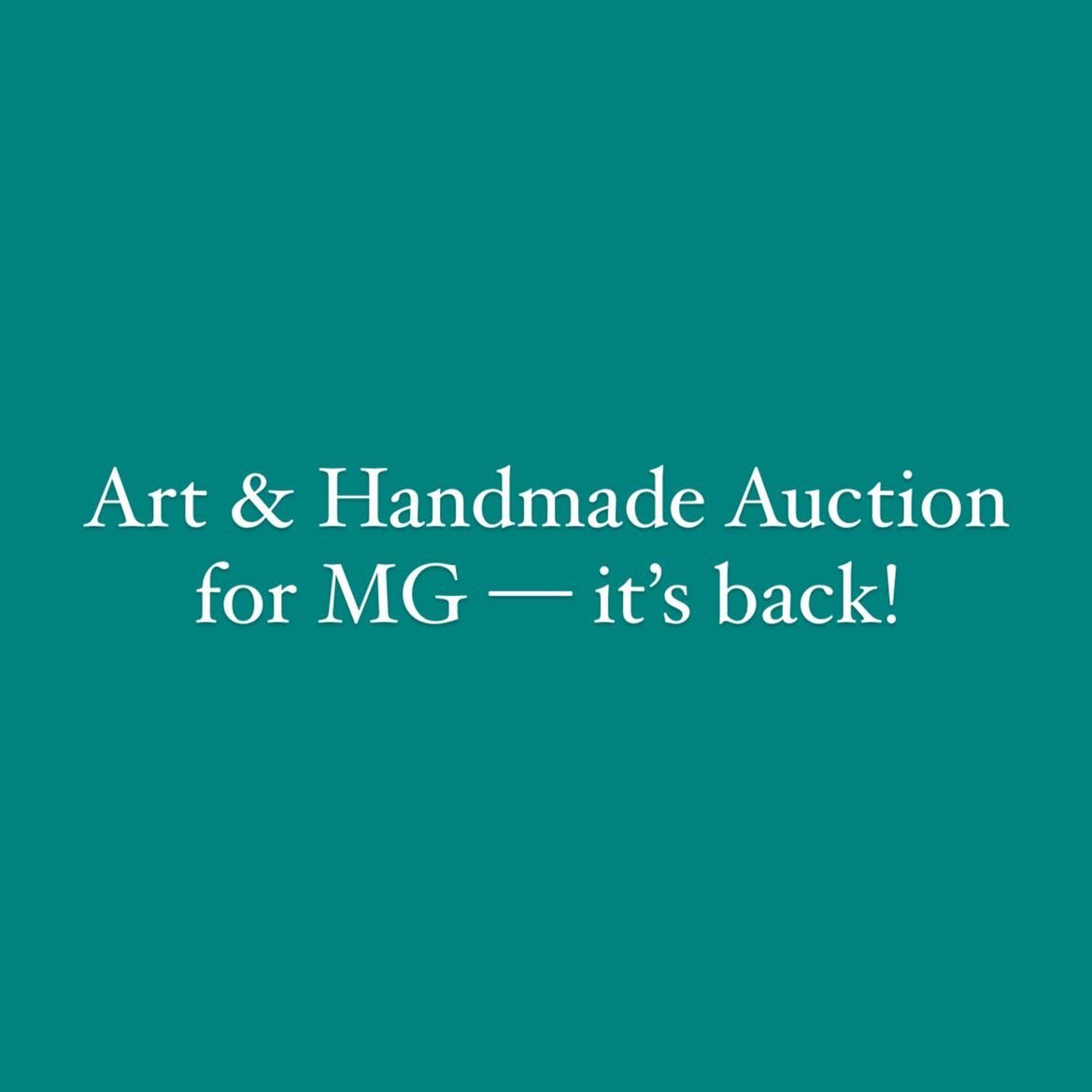 After a hiatus due to general life chaos, I&rsquo;m excited to share that 2021 is the year that my annual Art &amp; Handmade Auction for #MyastheniaGravjs is coming back. This is mostly in part to a dear MG friend offering help and a desire for some 