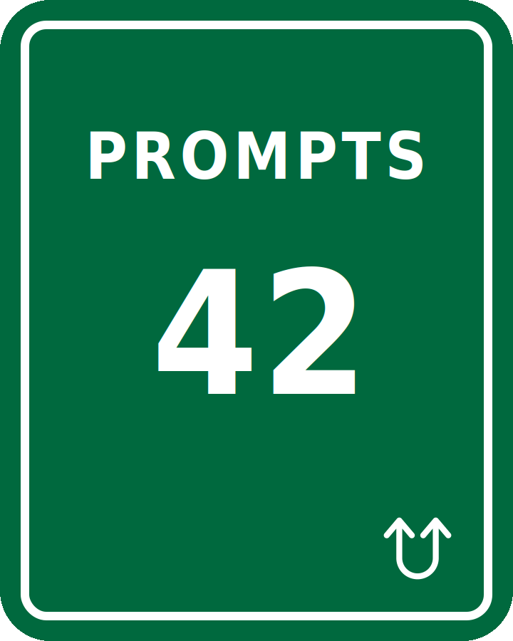 Green road sign with white border that reads 'PROMPTS 42' and has two upward arrows at the bottom right.