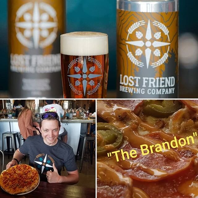 Hello Everyone! We'd like to introduce you to Brandon! Brandon likes Pizza, Brandon likes Beer, We like Brandon, and we both LOVE @lostfriendbrewingco! So come check out &quot;THE BRANDON&quot; tonight and pair it up with one of  #LostFriends Amazing