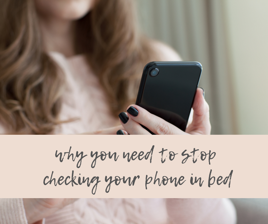 Why you need to stop checking your phone in bed