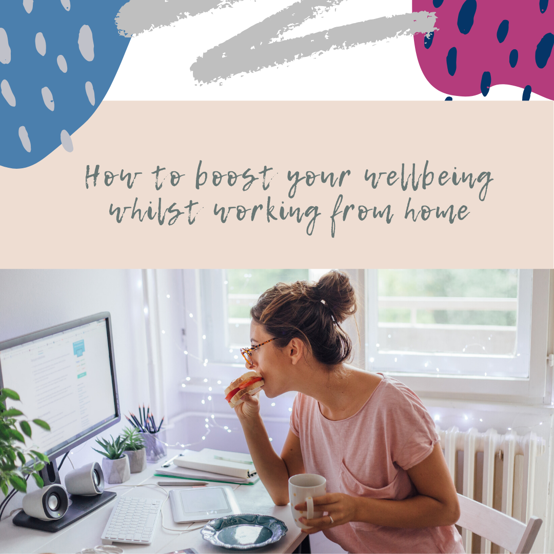 How to boost your wellbeing whilst working from home