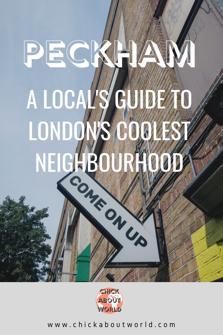 Peckham Travel Guide - Best Things To Do - Chick About World.png
