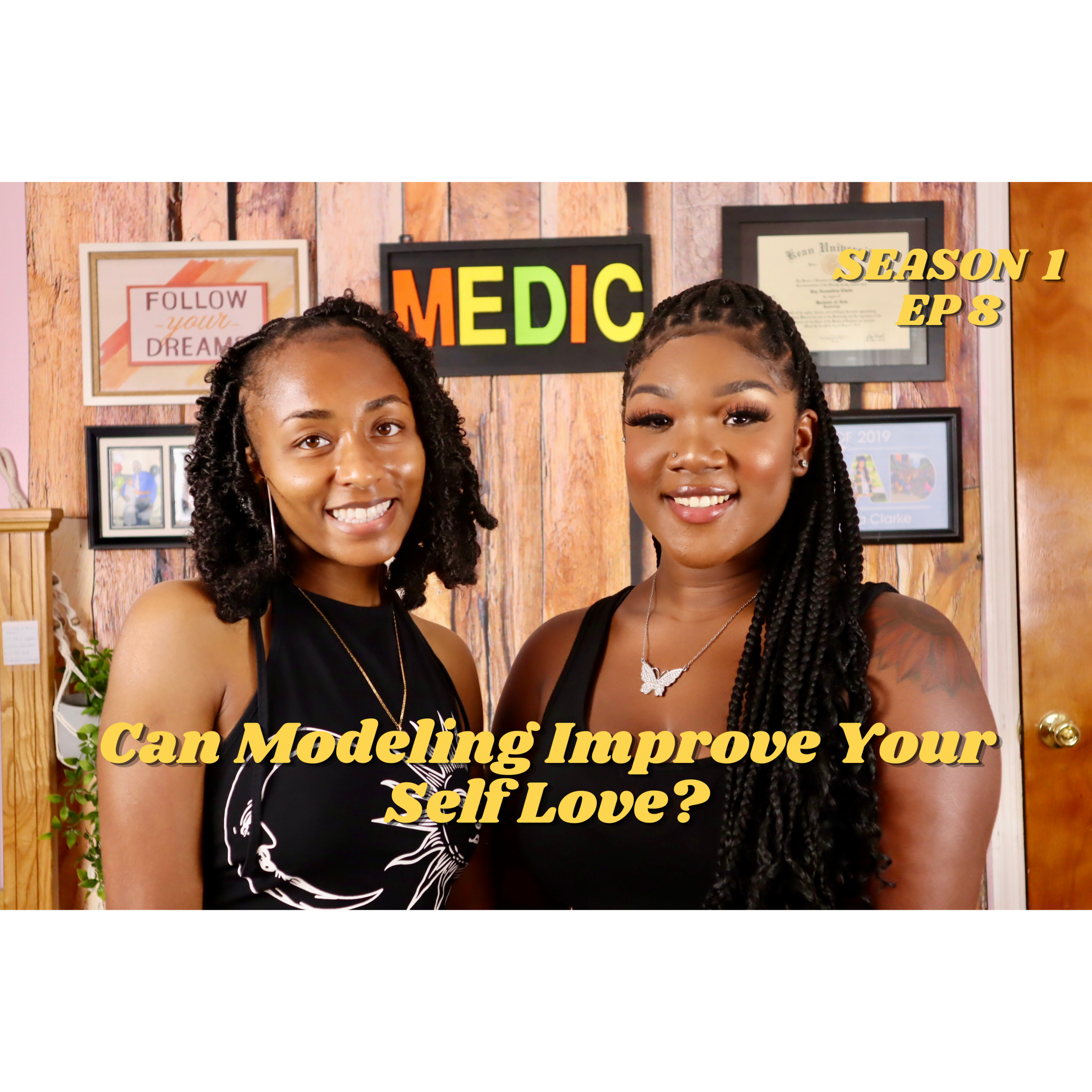 Can Modeling Improve Your Self Love? | SIA Podcast Ep.8