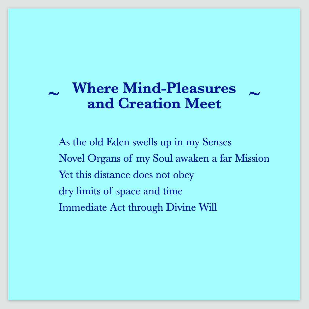 A poem by Cintia Detre / Cynthia Detre titled ‘Where Mind-Pleasures and Creation Meet’